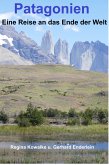 Patagonien - Eine Reise ans Ende der Welt (eBook, ePUB)