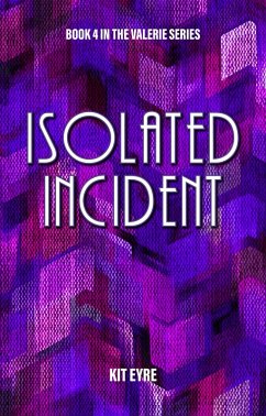 Cover Isolated Incident (Valerie Series, #4) (eBook, ePUB)
