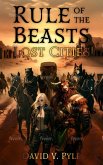Rule Of The Beasts: The Lost Cities (eBook, ePUB) Rule Of The Beasts: The Lost Cities (eBook, ePUB)