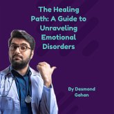 The Healing Path: A Guide to Unraveling Emotional Disorders (eBook, ePUB)