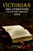 Victorian Era Literature Facts You Should Know (eBook, ePUB)