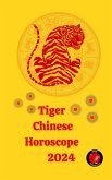 Tiger Chinese Horoscope 2024 (eBook, ePUB)