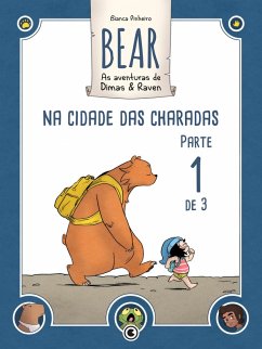 Bear - As Aventuras de Dimas & Raven: Na Cidade das Charadas - Parte 01 (eBook, ePUB) - Pinheiro, Bianca