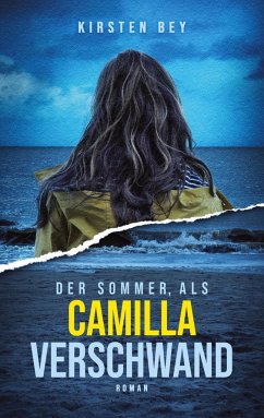 Der Sommer, als Camilla verschwand - Bey, Kirsten