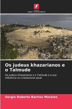 Os judeus khazarianos e o Talmude - Barrios Morales, Sergio Roberto