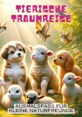 Tierische Traumreise: Ausmalen, entspannen und die Fantasie beflügeln Tierische Traumreise: Ausmalen, entspannen und die Fantasie beflügeln
