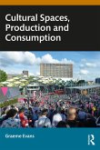 Cultural Spaces, Production and Consumption (eBook, ePUB)