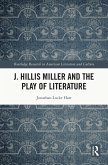 J. Hillis Miller and the Play of Literature (eBook, PDF)