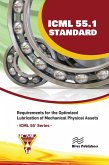 ICML 55.1 - Requirements for the Optimized Lubrication of Mechanical Physical Assets (eBook, PDF)