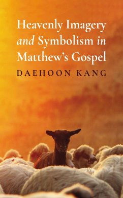 Heavenly Imagery and Symbolism in Matthew's Gospel (eBook, ePUB)