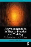 Active Imagination in Theory, Practice and Training (eBook, ePUB)