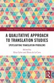 A Qualitative Approach to Translation Studies (eBook, ePUB) A Qualitative Approach to Translation Studies (eBook, ePUB)