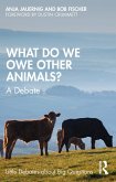 What Do We Owe Other Animals? (eBook, PDF)