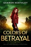 Colors of Betrayal (An Olivia Samuels Mystery, #5) (eBook, ePUB)