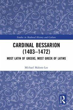 Cardinal Bessarion (1403-1472) (eBook, PDF) - Malone-Lee, Michael Cardinal Bessarion (1403-1472) (eBook, PDF) - Malone-Lee, Michael