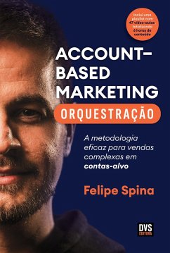 ABM - Account-Based Marketing - Orquestração (eBook, ePUB) - Spina, Felipe