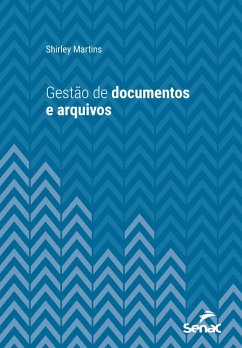 Gestão de documentos e arquivos (eBook, ePUB) - Martins, Shirley