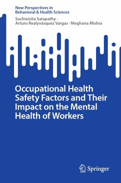 Occupational Health Safety Factors and Their Impact on the Mental Health of Workers (eBook, PDF) - Satapathy, Suchismita; Realyvásquez Vargas, Arturo; Mishra, Meghana