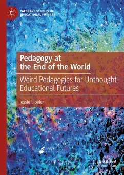 Pedagogy at the End of the World (eBook, PDF) - beier, jessie l.