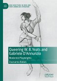Queering W. B. Yeats and Gabriele D’Annunzio (eBook, PDF)
