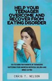 Help Your Teenager Overcome and Recover from Eating Disorder (eBook, ePUB)