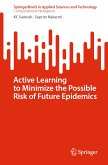 Active Learning to Minimize the Possible Risk of Future Epidemics (eBook, PDF)