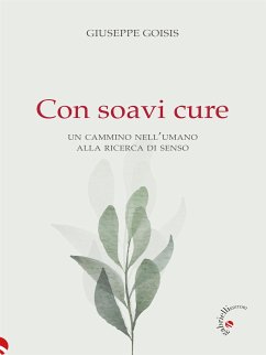 Con soavi cure (eBook, ePUB) - Goisis, Giuseppe