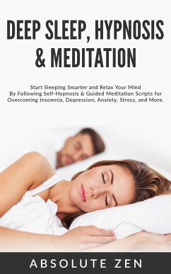 Deep Sleep Hypnosis & Meditation (eBook, ePUB) - Zen, Absolute