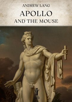 Apollo and the Mouse (eBook, ePUB) - Lang, Andrew