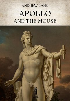 Apollo and the Mouse (eBook, ePUB) - Lang, Andrew