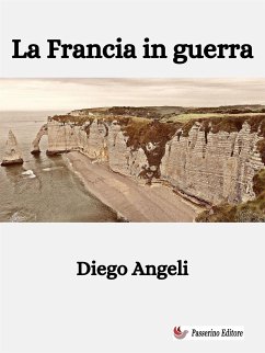 La Francia in guerra (eBook, ePUB) - Angeli, Diego