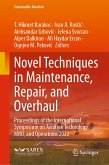 Novel Techniques in Maintenance, Repair, and Overhaul (eBook, PDF)