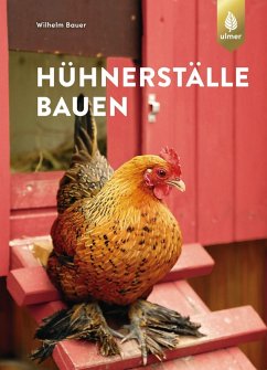 Hühnerställe bauen (eBook, PDF) - Bauer, Wilhelm