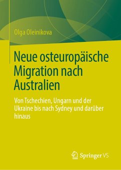 Neue osteuropäische Migration nach Australien (eBook, PDF) - Oleinikova, Olga