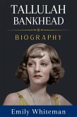 Tallulah Bankhead Biography (eBook, ePUB)