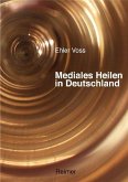 Mediales Heilen in Deutschland (eBook, PDF)