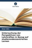 Untersuchung der Perspektiven von Lehrkräften in Bezug auf studierendenzentriertes Lernen