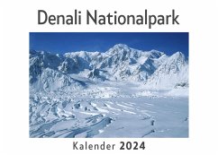 Denali Nationalpark (Wandkalender 2024, Kalender DIN A4 quer, Monatskalender im Querformat mit Kalendarium, Das perfekte Geschenk) - Müller, Anna