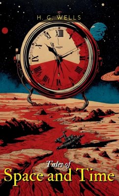 Tales of Space and Time - Wells, H. G.