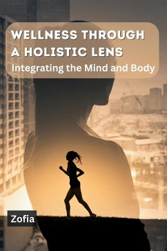 Wellness through a Holistic Lens - Zofia