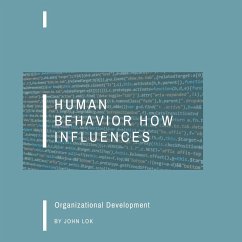 Human Behavior How Influences - Lok, John; Lok, Lawrence