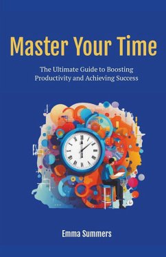 Master Your Time - Summers, Emma