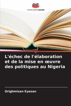 L'échec de l'élaboration et de la mise en ¿uvre des politiques au Nigeria - Eyesan, Orighmisan