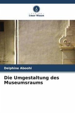 Die Umgestaltung des Museumsraums - Aboohi, Delphine