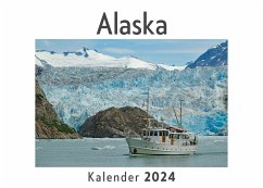 Alaska (Wandkalender 2024, Kalender DIN A4 quer, Monatskalender im Querformat mit Kalendarium, Das perfekte Geschenk) - Müller, Anna