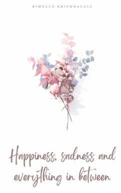 Happiness, sadness and everything in between - Krishnalall, Kimelle