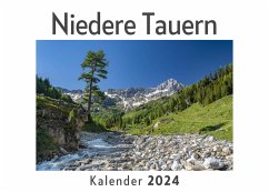 Niedere Tauern (Wandkalender 2024, Kalender DIN A4 quer, Monatskalender im Querformat mit Kalendarium, Das perfekte Geschenk) - Müller, Anna