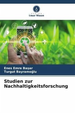 Studien zur Nachhaltigkeitsforschung - Basar, Enes Emre;Bayramoglu, Turgut