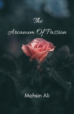 The Arcanum Of Passion - Ali, Mohsin