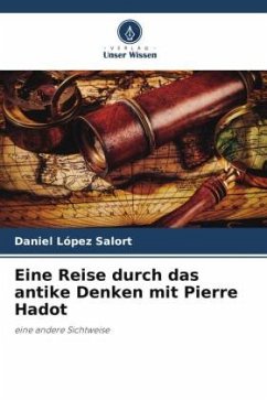 Eine Reise durch das antike Denken mit Pierre Hadot - López Salort, Daniel